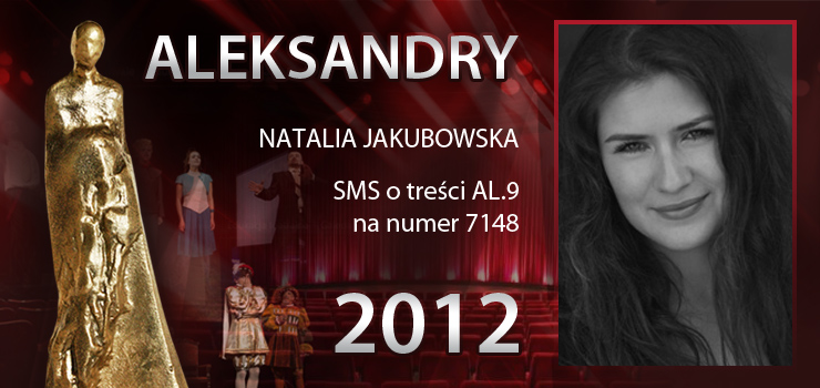Gosowanie na Aleksandry 2012 trwa - prezentujemy aktork Natali Jakubowsk