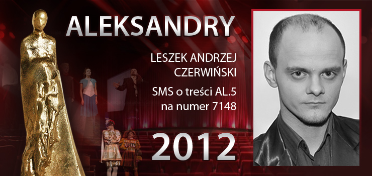 Gosowanie na Aleksandry 2012 trwa - prezentujemy aktora Leszka Andrzeja Czerwiskiego
