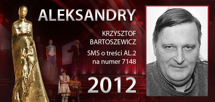 Gosowanie na Aleksandry 2012 trwa - prezentujemy aktora Krzysztofa Bartoszewicza