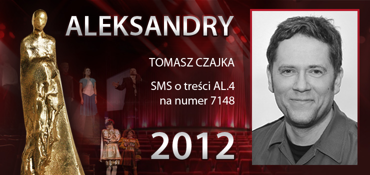 Gosowanie na Aleksandry 2012 trwa - prezentujemy aktora Tomasza Czajk