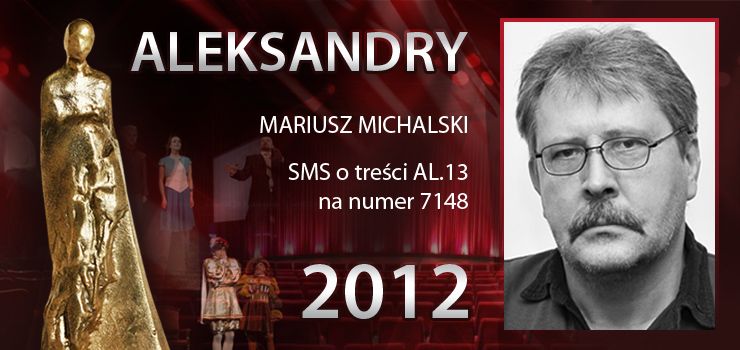 Gosowanie na Aleksandry 2012 trwa - prezentujemy aktora Mariusza Michalskiego