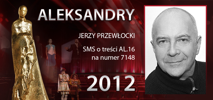Gosowanie na Aleksandry 2012 trwa - prezentujemy aktora Jerzego Przewockiego