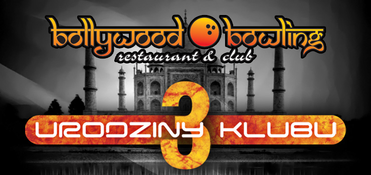 Trzecie urodziny Bollywood Bowling! W pitek wystpi Akcent, a w sobot DJ Kuba & Neitan!