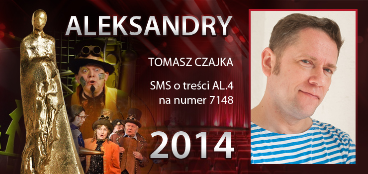 Głosowanie na Aleksandry 2014 trwa - prezentujemy aktora Tomasza Czajkę