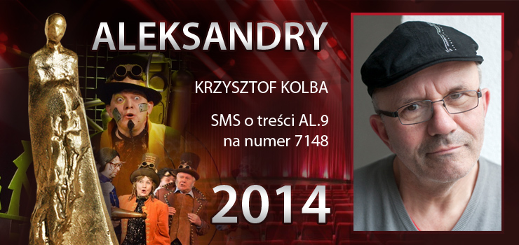 Głosowanie na Aleksandry 2014 trwa - prezentujemy aktora Krzysztofa Kolbę