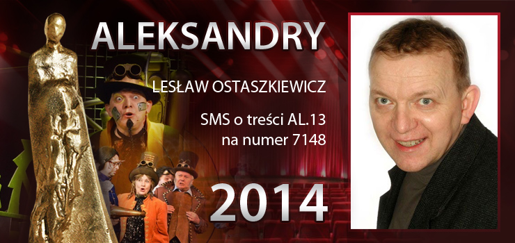 Głosowanie na Aleksandry 2014 trwa - prezentujemy aktora Lesława Ostaszkiewicza