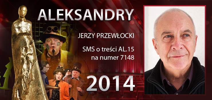 Głosowanie na Aleksandry 2014 trwa - prezentujemy aktora Jerzego Przewłockiego