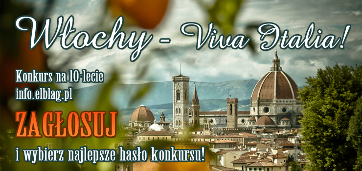 Ju 01 maja poznamy zwycizc w konkursie VIVA ITALIA. Zagosuj i wybierz nowe haso promujce info.elblag.pl