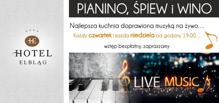 Niezwyke wystpy pianisty i spotkania przy „muzyce na ywo” w restauracji „Dom Krlw” w hotelu Elblg****