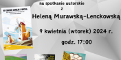 Spotkanie autorskie z Helen Murawsk – Lenckowsk