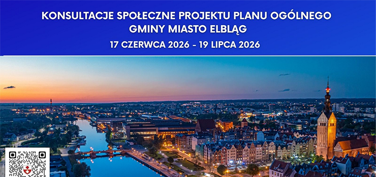 Rozpoczynają się konsultacje społeczne projektu planu ogólnego Gminy Miasto Elbląg