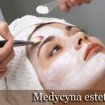 Medycyna estetyczna w salonie urody