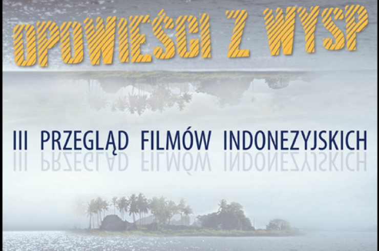 Przegld Filmw Indonezyjskich – rozdajemy bilety 