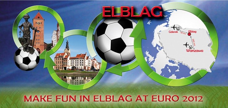 Czy Elblg skorzysta na EURO 2012?