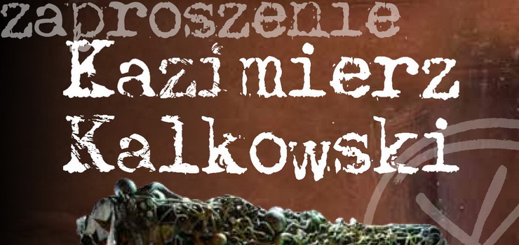 Kazimierz Kalkowski w Galerii ZUM