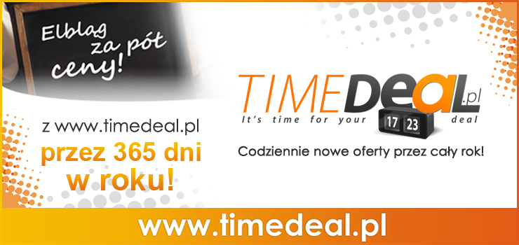 Elblg za p ceny przez cay rok? Tak to moliwe tylko z www.timedeal.pl  przez 365 dni w roku!