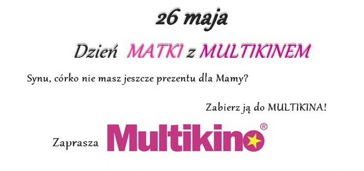 Dzie Matki z Multikinem