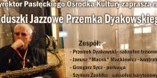 Zaduszki Jazzowe Przemka Dyakowskiego