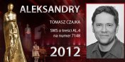 Gosowanie na Aleksandry 2012 trwa - prezentujemy aktora Tomasza Czajk