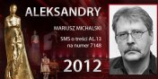 Gosowanie na Aleksandry 2012 trwa - prezentujemy aktora Mariusza Michalskiego