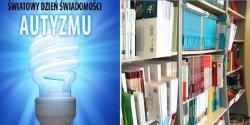 2 kwietnia: Midzynarodowy Dzie Ksiki Dla Dzieci i wiatowy Dzie wiadomoci Autyzmu 