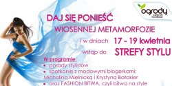 I edycja STREFY STYLU ju w najbliszy weekend 17 – 19 kwietnia w Centrum Handlowym Ogrody