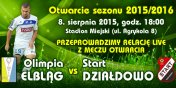 Dzi inauguracja nowego sezonu w III lidze. Mecz Olimpia Elblg - Start Dziadowo LIVE