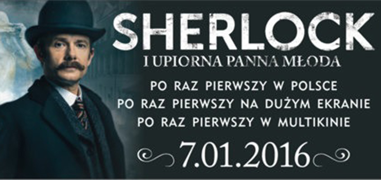 Sherlock Holmes po raz pierwszy na Wielkim Ekranie Multikina tylko 7 stycznia 2016!