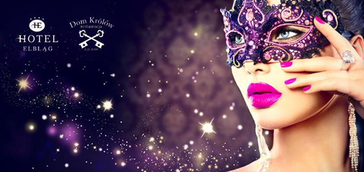 Karnawał w restauracji Dom Królów w hotelu Elbląg****