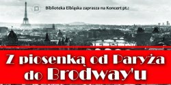 „Z piosenk od Parya do Brodway'u” - koncert