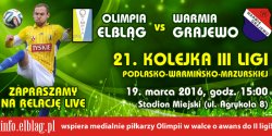 Wiosenna inauguracja przy Agrykola. Olimpia Elblg - Warmia Grajewo LIVE. 