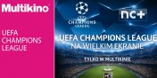 Liga Mistrzw UEFA na wielkim ekranie tylko w Multikinie! 