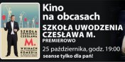 „Szkoa uwodzenia Czesawa M.” premierowo 25 padziernika w ramach cyklu „Kino na Obcasach”