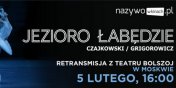 „Jezioro abdzie” z Teatru Bolszoj 5 lutego 2017 roku w wybranych kinach sieci Multikino!