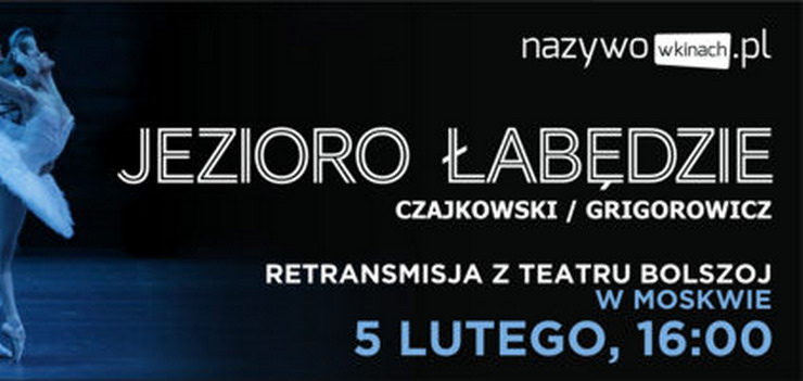 „Jezioro abdzie” z Teatru Bolszoj 5 lutego 2017 roku w wybranych kinach sieci Multikino!