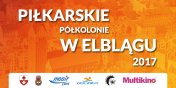 Pikarskie pkolonie w Elblgu - ZAPRASZAMY !!