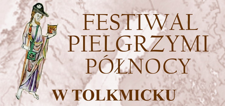 Festiwal Pielgrzymi Pnocy w Tolkmicku