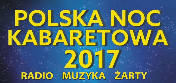 Polska Noc Kabaretowa w Elblgu - wygraj zaproszenie