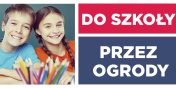 Powrt do szkoy przez OGRODY