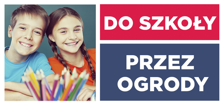 Powrt do szkoy przez OGRODY