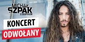 Koncert zosta  odwoany! Micha Szpak nie wystpi  w Elblgu!