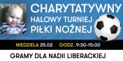 Charytatywny Halowy Turniej Piki Nonej dla Nadii Liberackiej