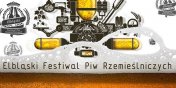 Pierwszy Festiwal Piw Rzemielniczych w Elblgu wystartuje ju w pitek!- wygraj bilety