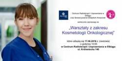 Warsztaty z zakresu kosmetologii onkologicznej