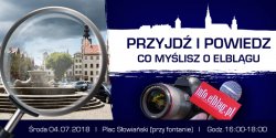 Elblg pod lup! Przyjd i powiedz nam co mylisz! Dzi czekamy na Ciebie