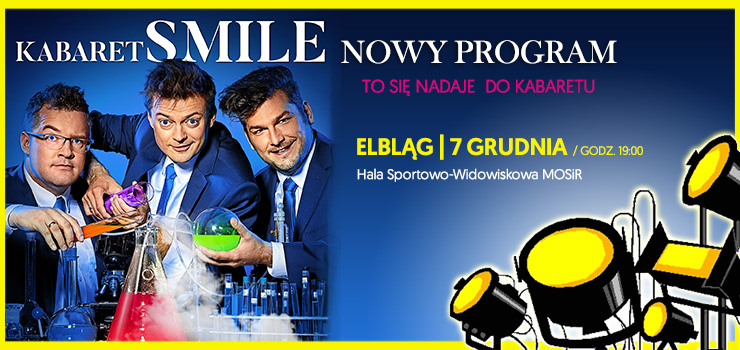 Kabaret Smile z nowym programem w Elblgu - wygraj zaproszenie
