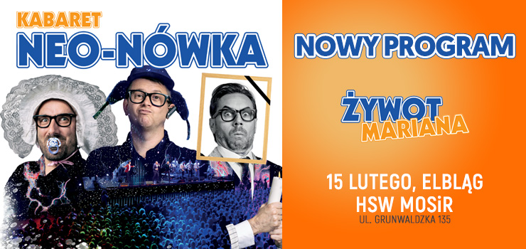 Kabaret Neo-Nówka z nowym programem w Elblągu - wygraj konkurs