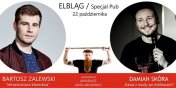  Stand-up w Elblgu! Wystpi Bartosz Zalewski i Damian Skra - wygraj bilety