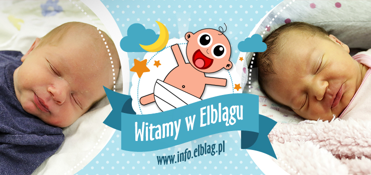 Witamy w Elblągu: Oliwię, Blankę, Dominika i Alana