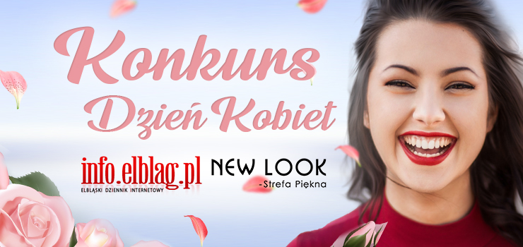 New Look - Strefa Piękna oraz info.elblag.pl zachęcają do wspólnego świętowania Dnia Kobiet!